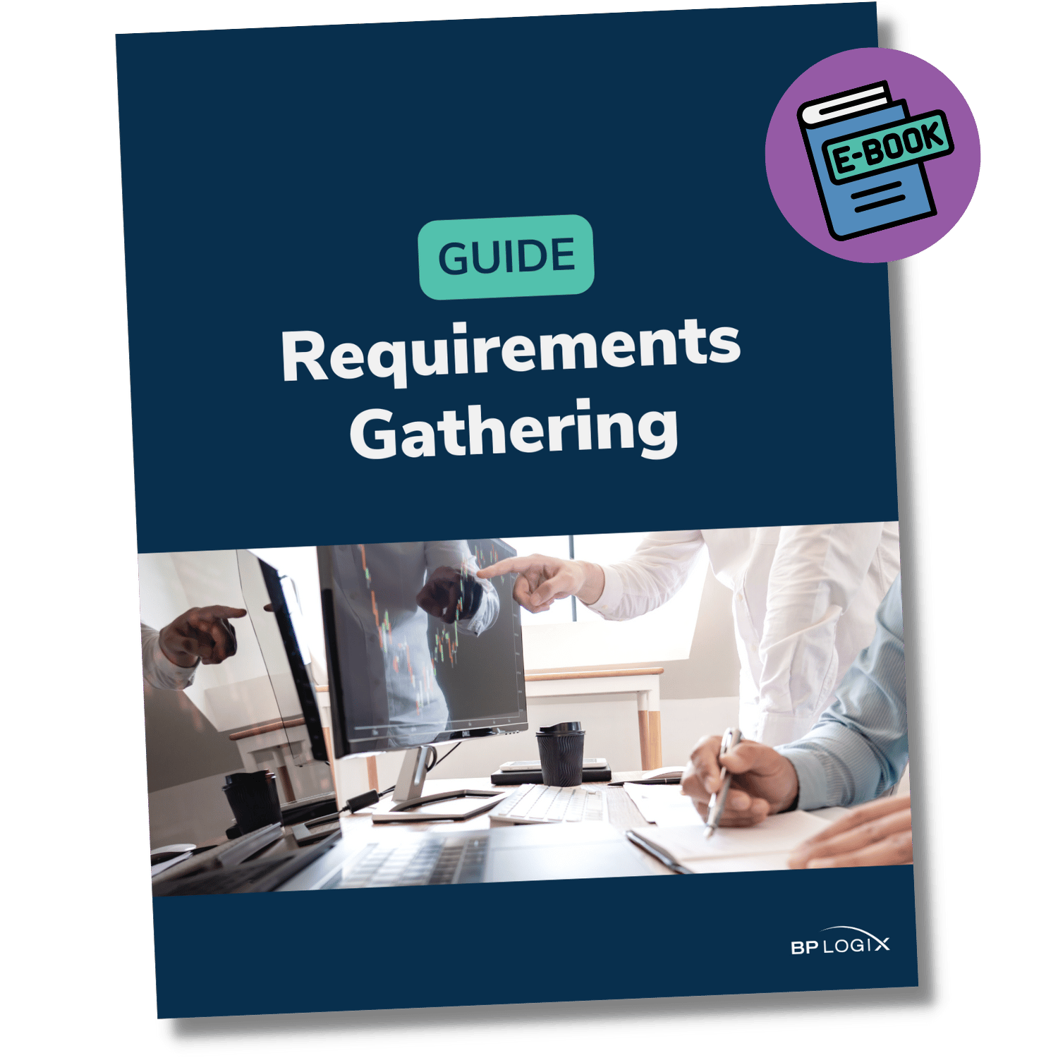 Team Requirements Download: Requirements Gathering Guide for IT Teams | BP Logix