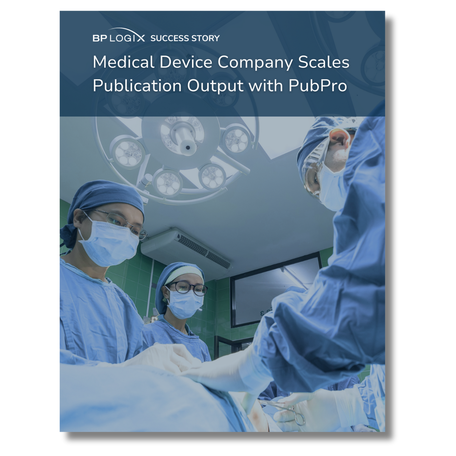 Download 'Medical Device Company Scales Publication Output with PubPro'